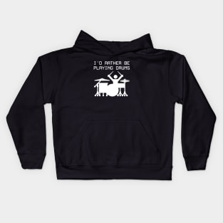 I'd rather be playing drums Kids Hoodie